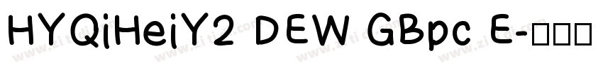 HYQiHeiY2 DEW GBpc E字体转换
